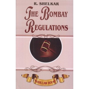 Nasik Law House's The Bombay Regulations by Ram Shelkar 